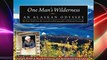One Mans Wilderness An Alaskan Odyssey
