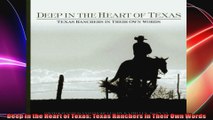 Deep in the Heart of Texas Texas Ranchers in Their Own Words