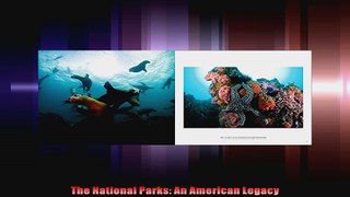 The National Parks An American Legacy