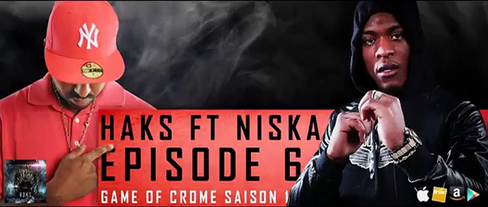Haks Ft Niska - Episode 6 - Game of Crome saison 1