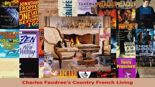 Read  Charles Faudrees Country French Living EBooks Online