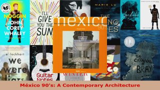 Read  México 90s A Contemporary Architecture Ebook Free