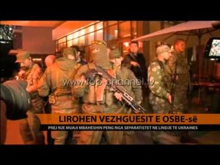 Ukrainë, lirohet edhe grupi i dytë i OSBE - Top Channel Albania - News - Lajme
