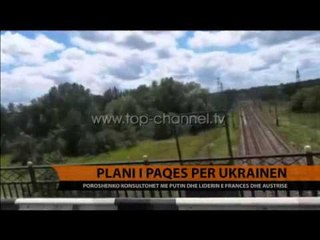 Скачать видео: Plani i paqes për Ukrainën - Top Channel Albania - News - Lajme