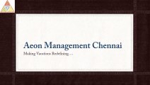 Aeon Management Chennai | Rediscover Your Holidays