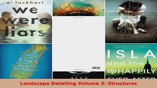 Read  Landscape Detailing Volume 3 Structures EBooks Online