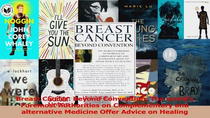 PDF Download  Breast Cancer Beyond Convention The worlds Foremost Authorities on Complementary and PDF Online