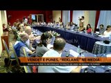 Vendet e punës, `reklamë` në media - Top Channel Albania - News - Lajme