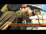 Ukrainë, ofensivë e re ndaj separatistëve - Top Channel Albania - News - Lajme