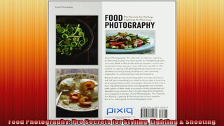 Food Photography Pro Secrets for Styling Lighting  Shooting