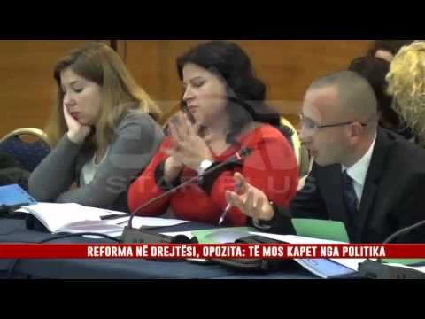 REFORMA NË DREJTËSI, OPOZITA: TË MOS KAPET NGA POLITIKA