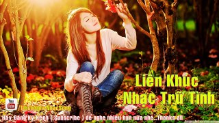 Liên Khúc Nhạc Vàng , Nhạc Sến ,Trữ Tình Chọn Lọc 2015