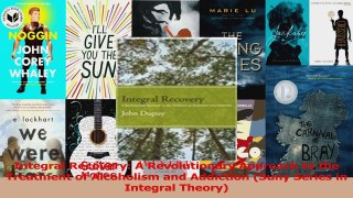 PDF Download  Integral Recovery A Revolutionary Approach to the Treatment of Alcoholism and Addiction PDF Full Ebook