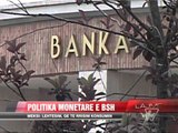 Politika monetare e Bankës së Shqipërisë - News, Lajme - Vizion Plus