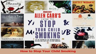 PDF Download  How to Stop Your Child Smoking PDF Online