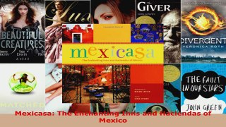 Read  Mexicasa The Enchanting Inns and Haciendas of Mexico EBooks Online