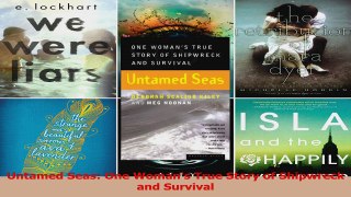 Read  Untamed Seas One Womans True Story of Shipwreck and Survival Ebook Free