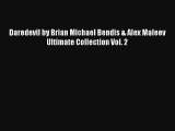 Daredevil by Brian Michael Bendis & Alex Maleev Ultimate Collection Vol. 2 [PDF] Full Ebook