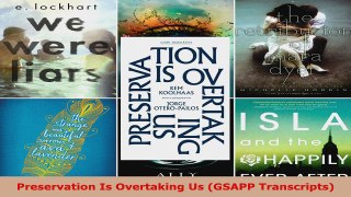 Read  Preservation Is Overtaking Us GSAPP Transcripts EBooks Online