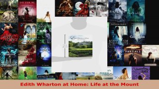 Read  Edith Wharton at Home Life at the Mount Ebook Free