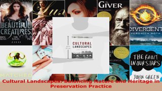 Read  Cultural Landscapes Balancing Nature and Heritage in Preservation Practice EBooks Online