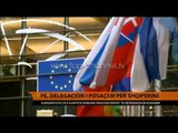 PE, delegacion i posaçëm për Shqipërinë - Top Channel Albania - News - Lajme