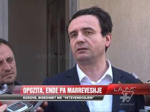 S'ka marrëveshje mes opozitës dhe Vetëvendosjes - News, Lajme - Vizion Plus