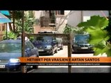 Hetimet për vrasjen e Artan Santos - Top Channel Albania - News - Lajme