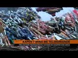 Kapen 7 mina me telekomandë - Top Channel Albania - News - Lajme