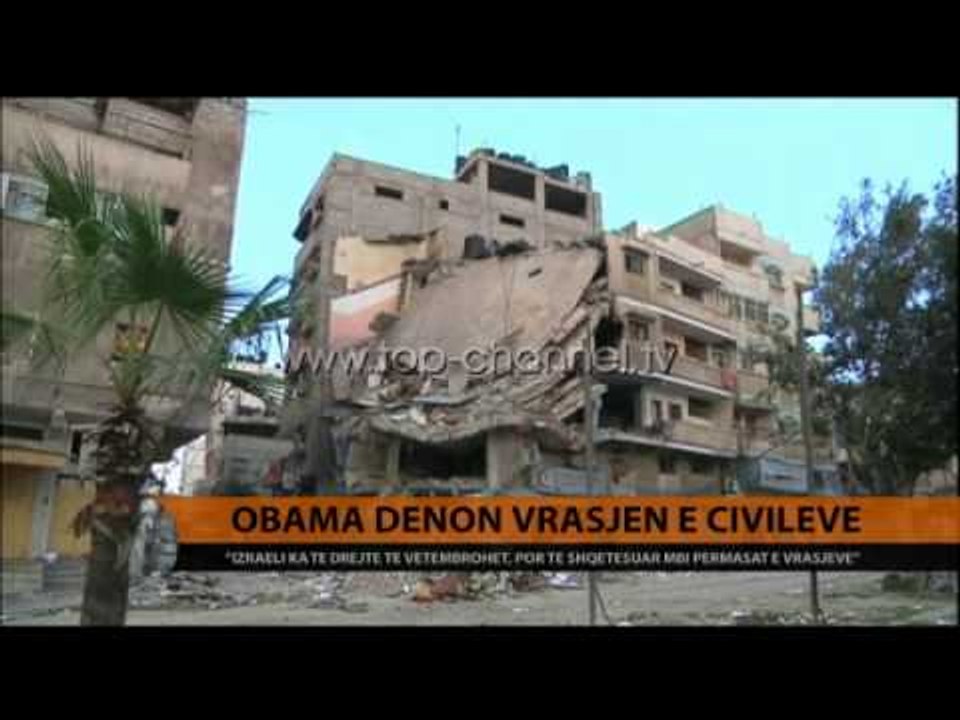 Gaza, Obama dënon vrasjen e civilëve - Top Channel Albania - News - Lajme