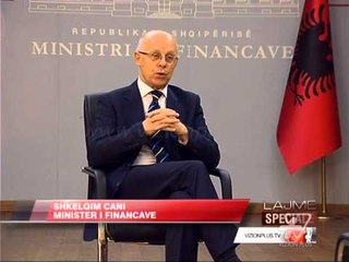Interviste me Ministrin e Financave Z.Shkelqim Cani - Speciale - Vizion Plus