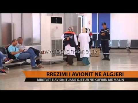 Rrëzimi i avionit algjerian - Top Channel Albania - News - Lajme