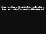 Quantum of Solace (B format): The complete James Bond short stories (Complete Bond Short Stories)