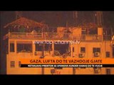 Gaza, lufta do të vazhdojë gjatë Valë - Top Channel Albania - News - Lajme
