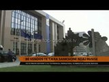 BE miraton sanksionet e reja ndaj Rusisë  - Top Channel Albania - News - Lajme