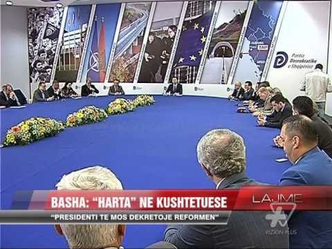 Basha: “Harta” në Kushtetuese - News, Lajme - Vizion Plus