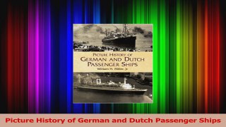Read  Picture History of German and Dutch Passenger Ships Ebook Free