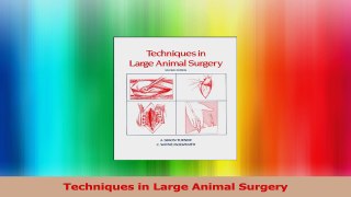 Techniques in Large Animal Surgery PDF