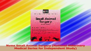 Nvms Small Animal Surgery National Veterinary Medical Series for Independent Study PDF