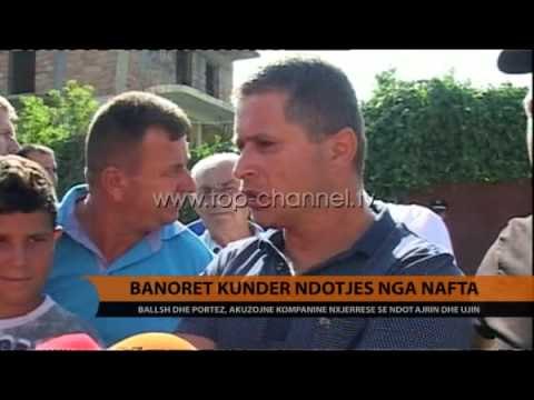 Banorët kundër ndotjes nga nafta - Top Channel Albania - News - Lajme