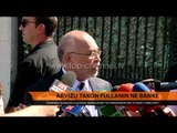 Arvizu takon Fullanin në bankë - Top Channel Albania - News - Lajme