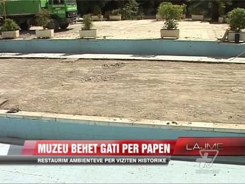 Muzeu Historik Kombëtar behet gati për Papën - News, Lajme - Vizion Plus