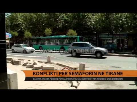 Konflikti për semaforin në Tiranë - Top Channel Albania - News - Lajme