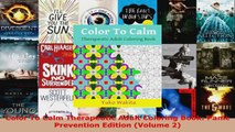 Read  Color To Calm Therapeutic Adult Coloring Book Panic Prevention Edition Volume 2 Ebook Free
