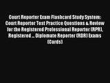 [Read] Court Reporter Exam Flashcard Study System: Court Reporter Test Practice Questions &