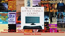 Read  When the Little Things Count    and They Always Count 601 Essential Things That EBooks Online