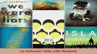 Read  Le Corbusier Talks with Students Ebook Free