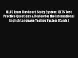 [Read] IELTS Exam Flashcard Study System: IELTS Test Practice Questions & Review for the International