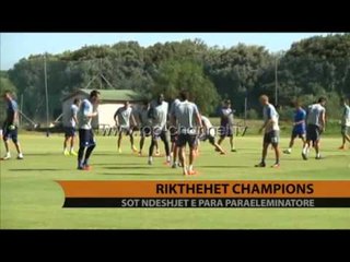 Rikthehen emocionet e Champions - Top Channel Albania - News - Lajme