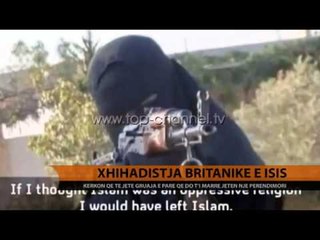 Xhihadistja britanike e ISIS - Top Channel Albania - News - Lajme